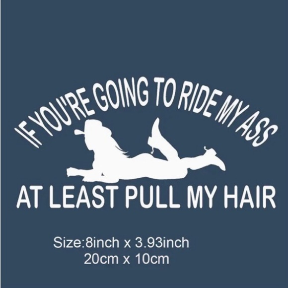 Funny Country Cowgirl Trucker Pull My Hair Ride My @** Car Decal Window Sticker - Picture 8 of 9